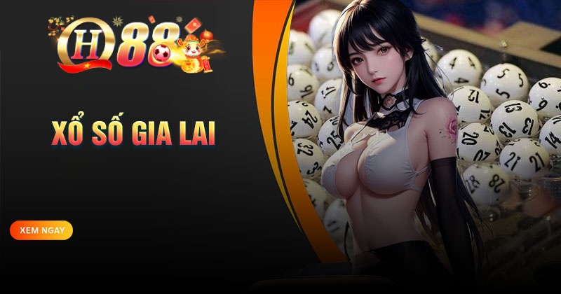 Xổ số Gia Lai - Soi cầu XSGL chuẩn hôm nay