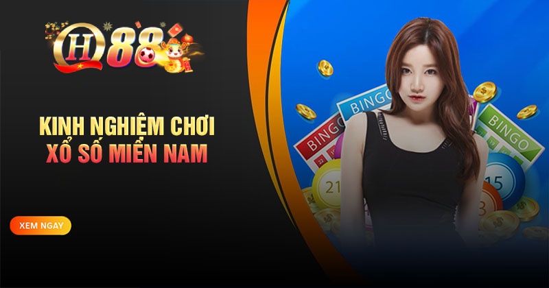 Xổ số miền Nam - Soi cầu XSMN chuẩn xác nhất hôm nay Kinh nghiệm chơi xổ số miền Nam hiệu quả nhất